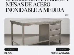 Carros, Estanterías y Mesas de Acero Inoxidable a Medida: Ingeniería, Fabricación y Soluciones Profesionales de Alto Rendimiento