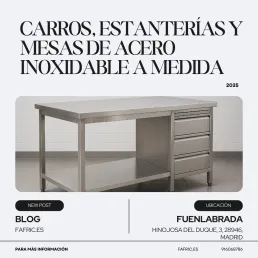 Carros, Estanterías y Mesas de Acero Inoxidable a Medida: Ingeniería, Fabricación y Soluciones Profesionales de Alto Rendimiento